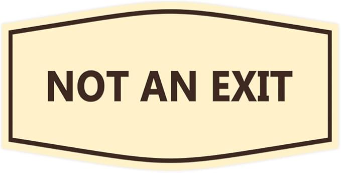 Signs ByLITA Fancy Not an Exit Sign (Ivory/Dark Brown) - Small