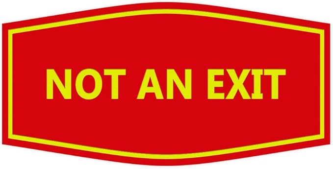 Signs ByLITA Fancy Not an Exit Sign (Red/Yellow) - Large