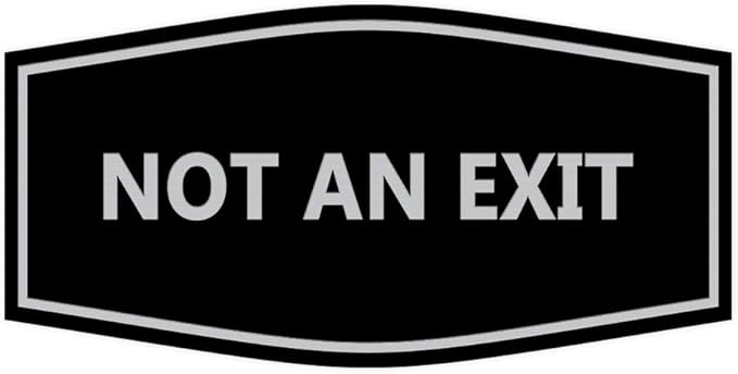 Signs ByLITA Fancy Not an Exit Sign (Black/Silver) - Small