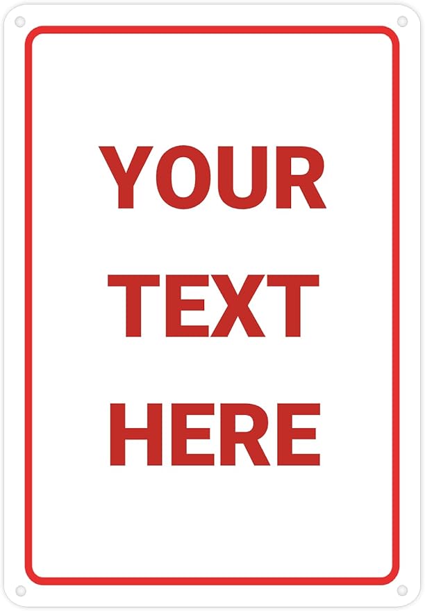 Custom Signs Outdoor Metal for Home Office Business, Personalized, Door, Porch, Delivery, Man Cave, Shop, Garage, Street. For Outside or Inside Use. Our Metal Signs Are UV Printed Solid Aluminum Border/red, 10x7