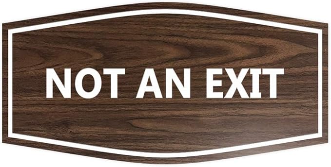Signs ByLITA Fancy Not an Exit Sign (Walnut) - Small