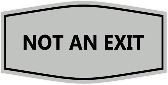 Signs ByLITA Fancy Not an Exit Sign (Lt Gray) - Medium