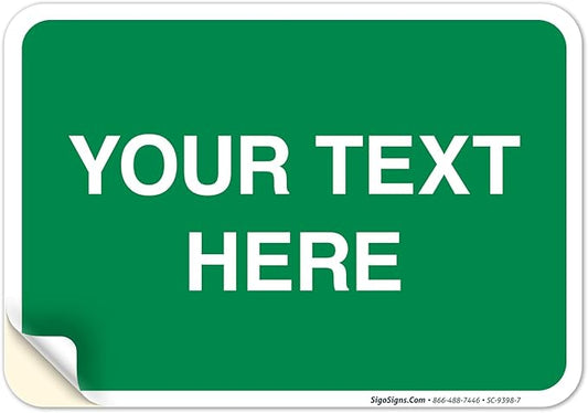 Personalized Custom Green Background Customize for Office, Business, Workplace, Home, Airbnb, Delivery Sign, 10x7 Inches, 4 Mil Vinyl Decal Stickers Weather Resistant, Made in USA by Sigo Signs