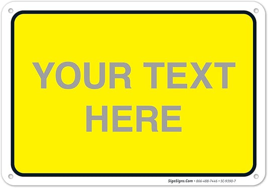 Personalized Custom Yellow Background Customize for Office, Business, Workplace, Home, Airbnb, Delivery Sign, 10x7 Inches, Rust Free .040 Aluminum, Fade Resistant, Made in USA by Sigo Signs