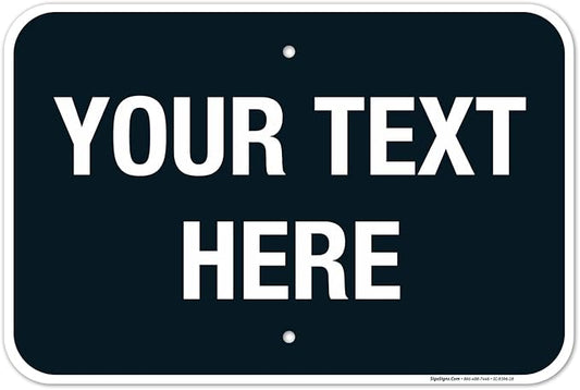 Personalized Custom Black Background Customize for Office, Business, Airbnb, Workplace, Home, Delivery Sign, 12x18 Inches, Rust Free .063 Aluminum, Fade Resistant, Made in USA by Sigo Signs