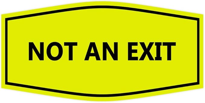 Signs ByLITA Fancy Not an Exit Sign (Yellow/Black) - Large
