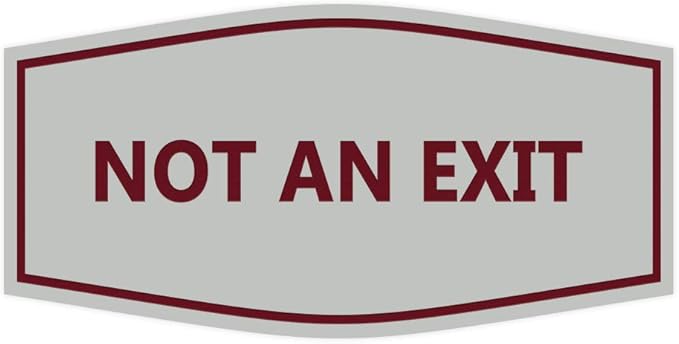Signs ByLITA Fancy Not an Exit Sign (Light Grey/Burgundy) - Medium