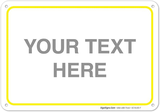 Personalized Custom Customize for Office, Business, Workplace, Home, Airbnb, Delivery Yellow Sign, 10x7 Inches, Rust Free .040 Aluminum, Fade Resistant, Made in USA by Sigo Signs