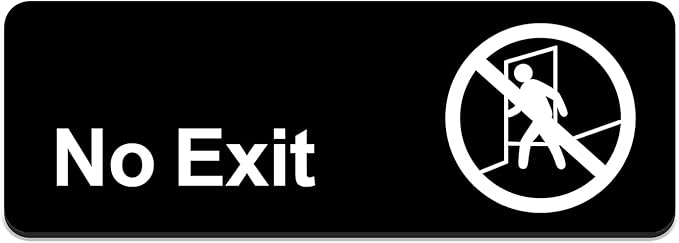 No Exit Signs, 9"x 3" in Sign, Self-Adhesive Acrylic Sign for Door or Wall Name Plate for Your Office (Black)