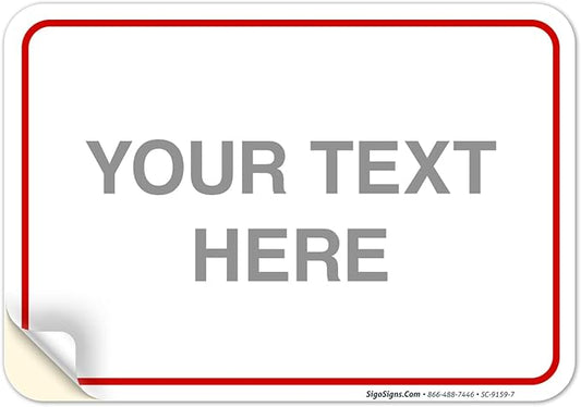 Custom Sign, Personalized Metal Signs, Customize for Office, Business, Workplace, Home, Airbnb, Delivery Red Signs, 10x7 Inches, 4 Mil Vinyl Decal Stickers Weather Resistant, Made in USA by Sigo Signs