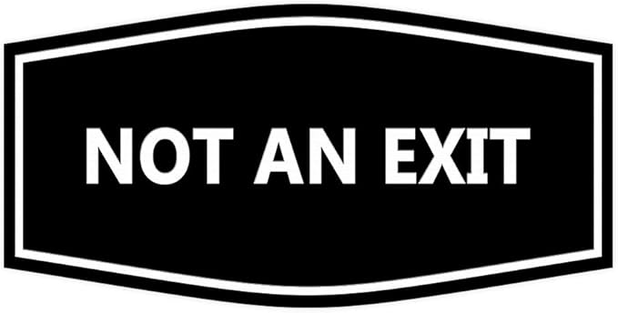 Signs ByLITA Fancy Not an Exit Sign (Black) - Large