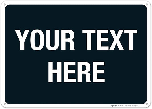 Personalized Custom Black Background Customize for Office, Business, Airbnb, Workplace, Home, Delivery Sign, 10x14 Inches, Rust Free .040 Aluminum, Fade Resistant, Made in USA by Sigo Signs