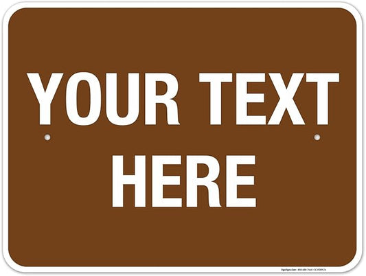 Custom Sign, Personalized Metal Signs, Customize for Business, Workplace, Home, Airbnb, Delivery Brown Signs, 18x24 Inches, Rust Free .063 Aluminum, Fade Resistant, Made in USA by Sigo Signs