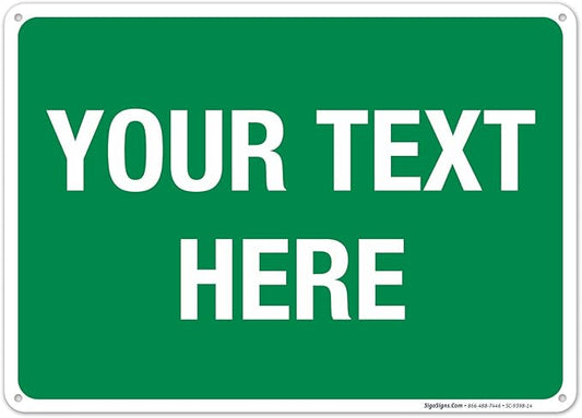 Personalized Custom Green Background Customize for Office, Business, Workplace, Home, Airbnb, Delivery Sign, 10x14 Inches, Rust Free .040 Aluminum, Fade Resistant, Made in USA by Sigo Signs