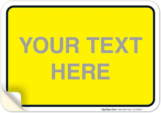 Personalized Custom Yellow Background Customize for Office, Business, Workplace, Home, Airbnb, Delivery Sign, 10x7 Inches, 4 Mil Vinyl Decal Stickers Weather Resistant, Made in USA by Sigo Signs