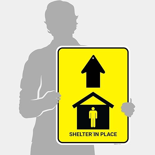 Shelter in Place with Up Arrow Sign, 18x24 Inches, 55 mil Thick HDPS (high Density polystyrene), Made in USA by Sigo Signs