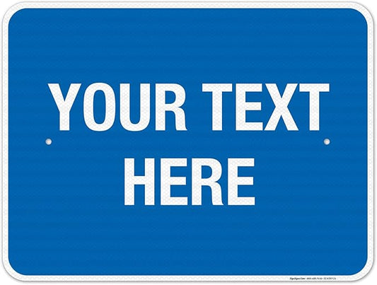 Personalized Custom Blue Background Customize for Office, Business, Workplace, Home, Airbnb, Delivery Sign, 18x24 Inches, 3M EGP Reflective .080 Aluminum, Fade Resistant, Made in USA by Sigo Signs