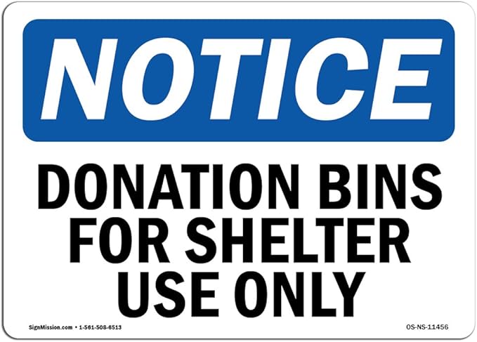 OSHA Notice Signs - Donation Bins for Shelter Use Only Sign | Extremely Durable Made in The USA Signs or Heavy Duty Vinyl Label Decal | Protect Your Construction Site, Warehouse & Business