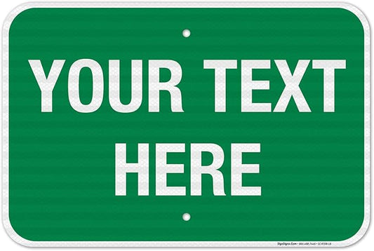 Personalized Custom Green Background Customize for Office, Business, Workplace, Home, Airbnb, Delivery Sign, 12x18 Inches, 3M EGP Reflective .063 Aluminum, Fade Resistant, Made in USA by Sigo Signs