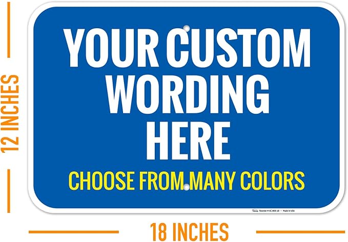 Custom Personalized Signs For Home, Office, Business, Delivery, Decor, Indoor/Outdoor Use Yellow Sign, 12x18 Aluminum Inches, Rust Free .063 Aluminum, Fade Resistant, Made in USA
