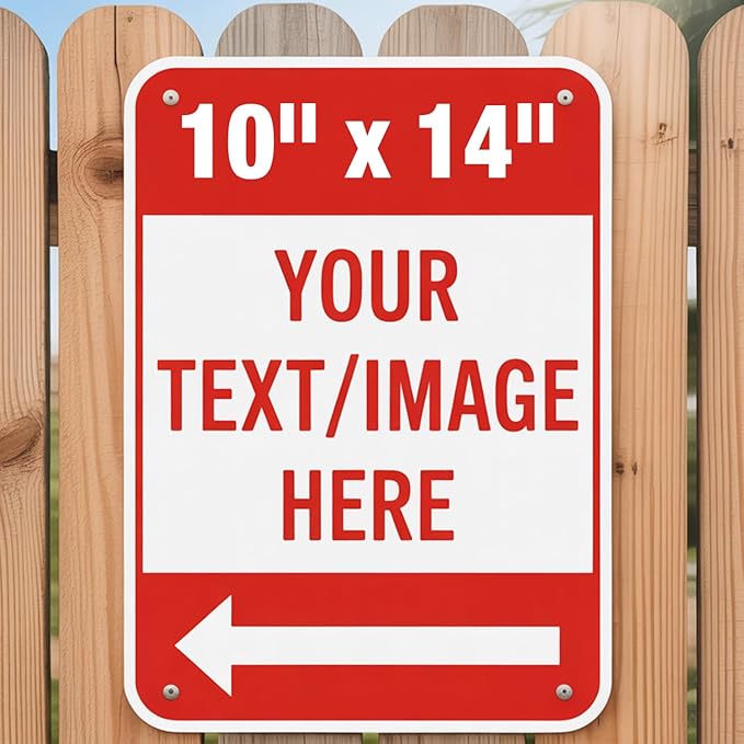 Custom Outdoor Metal Sign - 10x14 inch Durable 0.04 Aluminum, Rust-Proof & Reflective Option, Single/Double Sided for Home/Garden