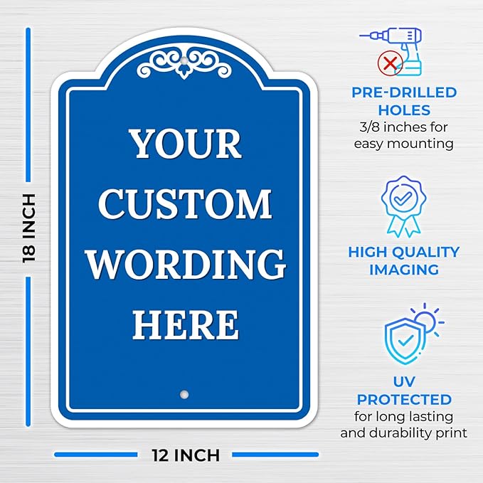Custom Indoor/Outdoor Decorative Sign,Custom Personalized White Border Sign, 12x18 Inches, ACM, Fade Resistant, Made in USA