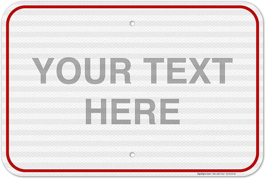 Custom Sign, Personalized Metal Signs, Customize for Office, Business, Workplace, Home, Airbnb, Delivery Red Signs, 12x18 Inches, 3M EGP Reflective .063 Aluminum, Fade Resistant, Made in USA