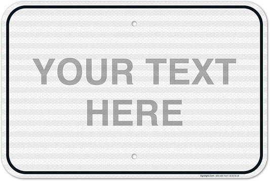 Custom Sign, Personalized Metal Signs, Customize for Office, Business, Home, Workplace, Airbnb, Delivery Signs, 12x18 Inches, 3M EGP Reflective .063 Aluminum, Fade Resistant, Made in USA by Sigo Signs